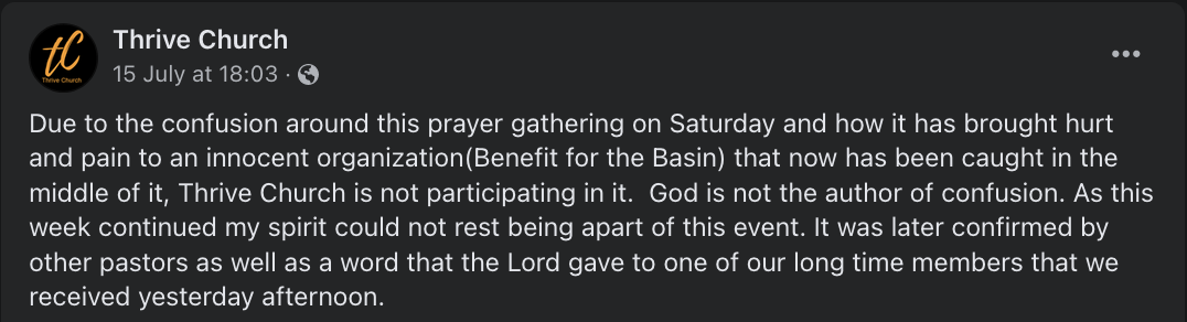 Statement from Thrive Church on Facebook saying they're pulling out because the 'confusion' around the event 'brought pain' on the 'Benefit for the Basin' organization